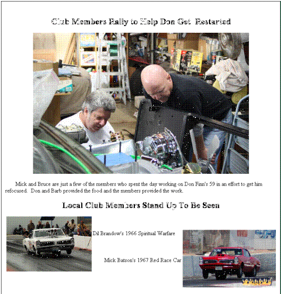 Text Box: &nbsp;
Local Club Members Stand Up To Be Seen 

Dil Brandow's 1966 Spiritual Warfare
&nbsp;

Mick Batson's 1967 Red Race Car
&nbsp;

